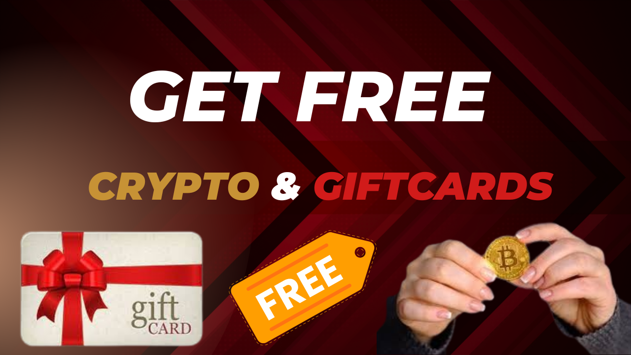 GET FREE CRYPTO AND GIFT CARDS